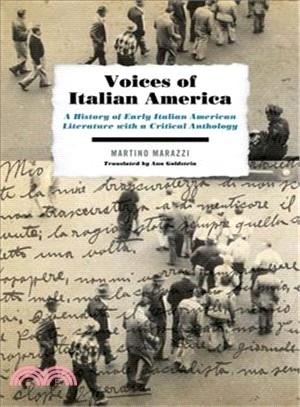 Voices of Italian America ─ A History of Early Italian American Literature With a Critical Anthology