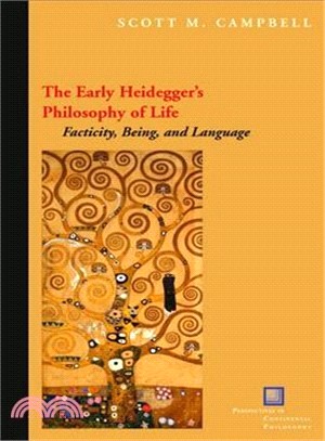 The Early Heidegger's Philosophy of Life—Facticity, Being, and Language