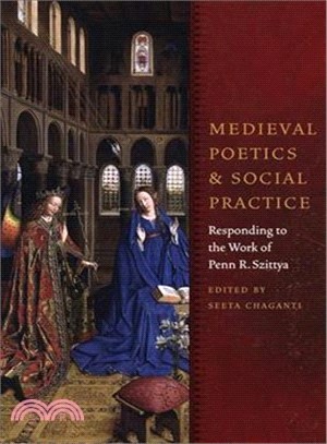 Medieval Poetics and Social Practice—Responding to the Work of Penn R. Szittya