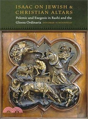 Isaac on Jewish and Christian Altars ─ Polemic and Exegesis in Rashi and the Glossa Ordinaria