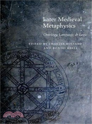 Later Medieval Metaphysics—Ontology, Language, and Logic