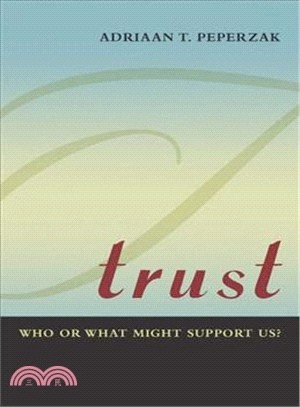 Trust—Who or What Might Support Us?