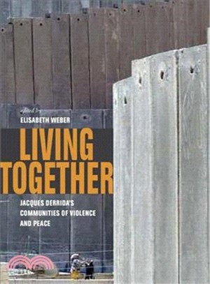 Living Together ─ Jacques Derrida's Communities of Violence and Peace