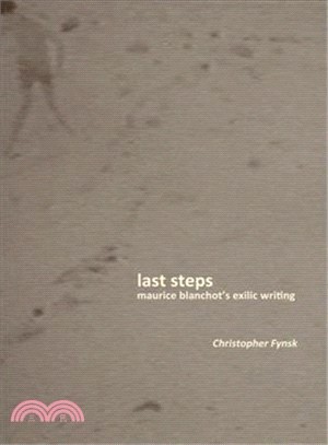 Last Steps—Maurice Blanchot's Exilic Writing