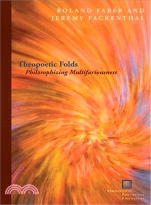 Theopoetic Folds ─ Philosophizing Multifariousness