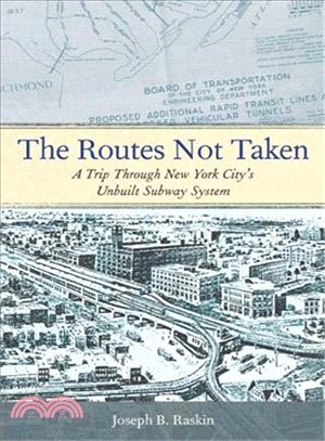 The Routes Not Taken ─ A Trip Through New York City's Unbuilt Subway System