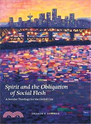 Spirit and the Obligation of Social Flesh ― A Secular Theology for the Global City