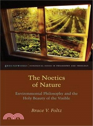 The Noetics of Nature ― Environmental Philosophy and the Holy Beauty of the Visible