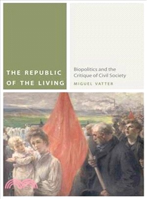 The Republic of the Living ─ Biopolitics and the Critique of Civil Society