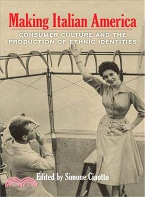 Making Italian America ─ Consumer Culture and the Production of Ethnic Identities