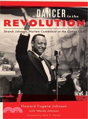 A Dancer in the Revolution ─ Stretch Johnson, Harlem Communist at the Cotton Club