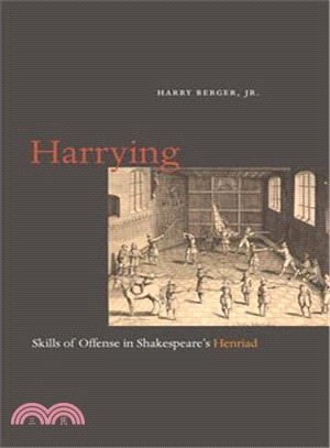 Harrying ─ Skills of Offense in Shakespeare's Henriad