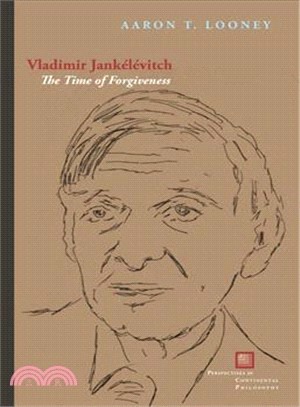 Vladimir Jank幨憝itch ─ The Time of Forgiveness