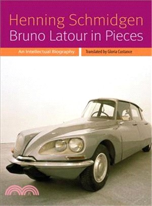 Bruno Latour in Pieces ― An Intellectual Biography