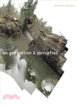 On Generation and Corruption ― Poems