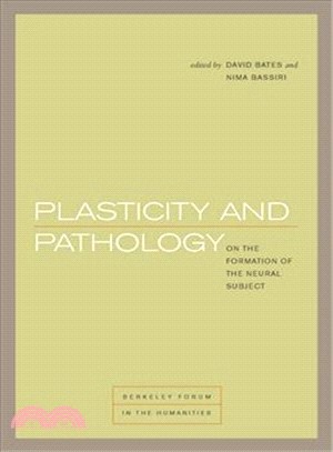 Plasticity and Pathology ─ On the Formation of the Neural Subject