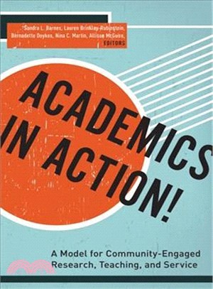 Academics in Action! ─ A Model for Community-Engaged Research, Teaching, and Service