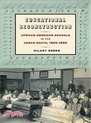 Educational Reconstruction ─ African American Schools in the Urban South, 1865-1890