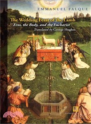 The Wedding Feast of the Lamb ― Eros, the Body, and the Eucharist