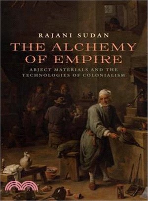 The Alchemy of Empire ─ Abject Materials and the Technologies of Colonialism