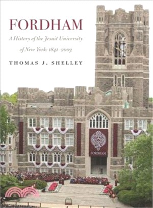 Fordham, A History of the Jesuit University of New York ─ 1841-2003