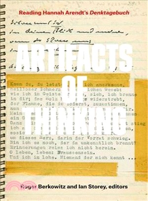 Artifacts of Thinking ─ Reading Hannah Arendt's Denktagebuch