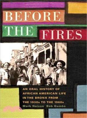 Before the Fires ─ An Oral History of African American Life in the Bronx from the 1930s to the 1960s