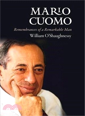 Mario Cuomo ─ Remembrances of a Remarkable Man
