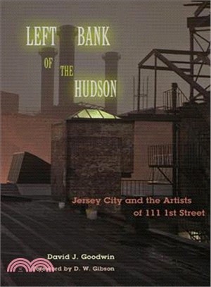 Left Bank of the Hudson ─ Jersey City and the Artists of 111 1st Street