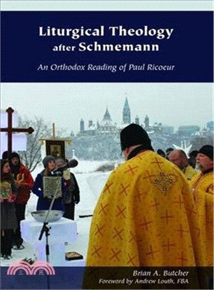 Liturgical Theology After Schmemann ─ An Orthodox Reading of Paul Ricoeur