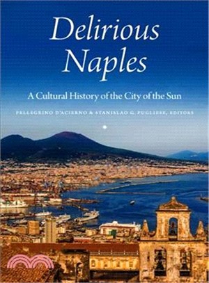 Delirious Naples ― A Cultural History of the City of the Sun