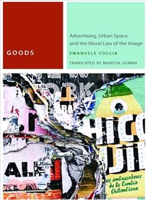 Goods ― Advertising, Urban Space, and the Moral Law of the Image