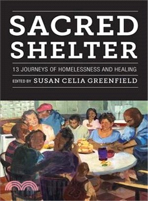 Sacred Shelter ― Thirteen Journeys of Homelessness and Healing
