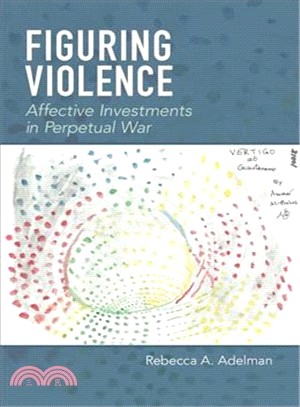 Figuring Violence ― Affective Investments in Perpetual War