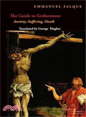 The Guide to Gethsemane ― Anxiety, Suffering, Death