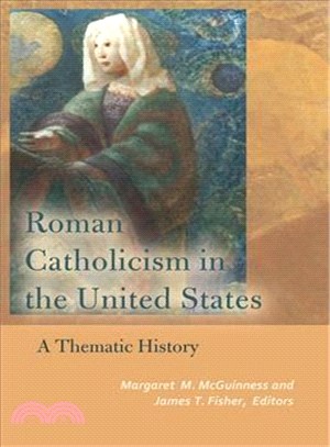 Roman Catholicism in the United States ― A Thematic History