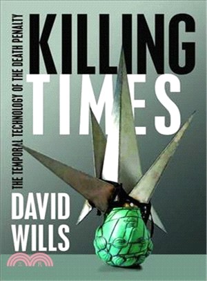 Killing Times ― The Temporal Technology of the Death Penalty