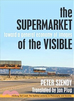 The Supermarket of the Visible ― Toward a General Economy of Images