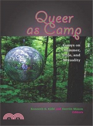 Queer As Camp ― Essays on Summer, Style, and Sexuality