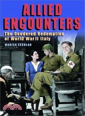 Allied Encounters ― The Gendered Redemption of World War II Italy