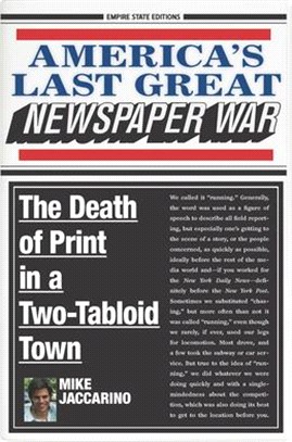 America's Last Great Newspaper War ― The Death of Print in a Two-tabloid Town