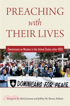 Preaching With Their Lives ― Dominicans on Mission in the United States After 1850