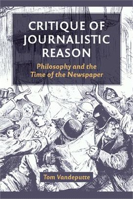 Critique of Journalistic Reason ― Philosophy and the Time of the Newspaper