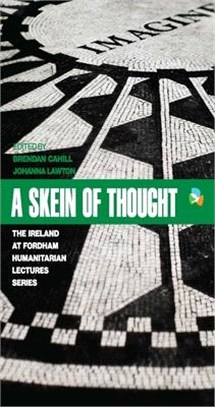 A Skein of Thought: The Ireland at Fordham Humanitarian Lecture Series