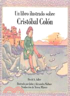 UN Libro Ilustrado Sobre Cristobal Colon/Picture Book of Christopher Columbus