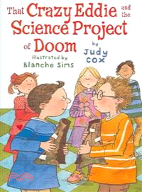 That Crazy Eddie and the Science Project of Doom