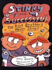 Stinky and Successful—The Riot Brothers Never Stop