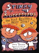 Stinky and Successful—The Riot Brothers Never Stop