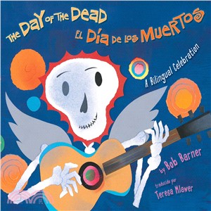 The Day of the Dead / El Dia de los Muertos (雙語)