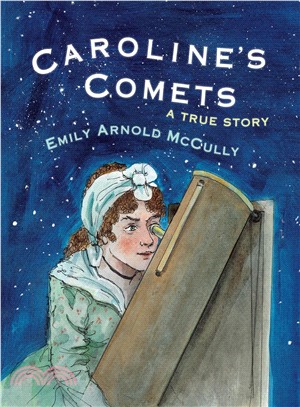 Caroline's comets :a true story /